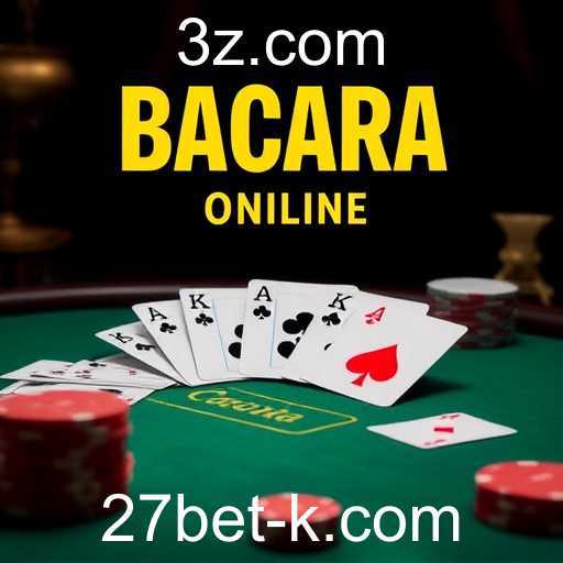 Bacará Online: Descubra tudo sobre este Jogo Fascinante no 27bet