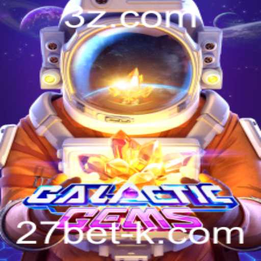 Explorando o Fascinante Mundo de GalacticGems com 27bet