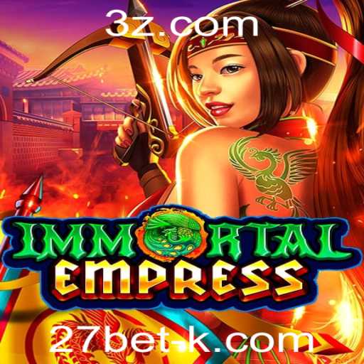 Explorando o Mundo Fascinante de ImmortalEmpress: O Jogo Quinzenal com 27bet