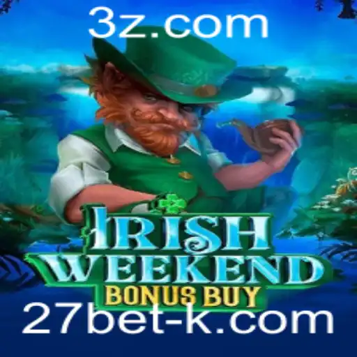 Explorando o IrishWeekendBonusBuy: Regras e Estratégias em Meio ao Fenômeno 27bet