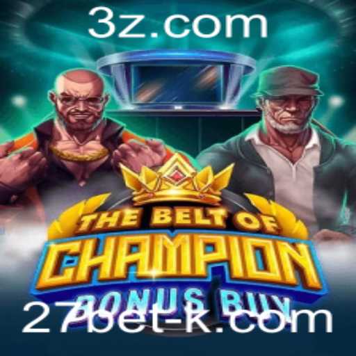 TheBeltOfChampionBonusBuy: A Nova Sensação do Mundo dos Jogos em 27bet